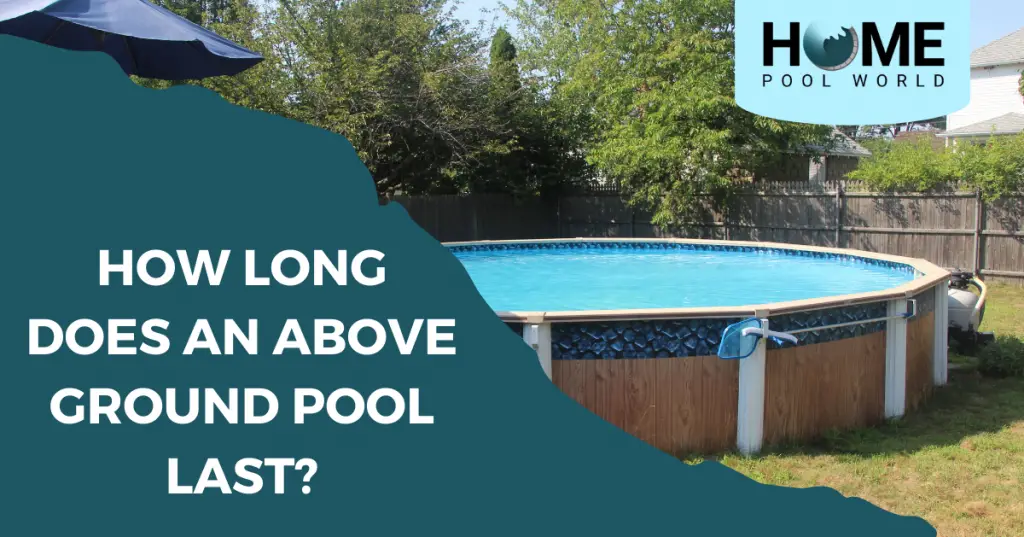 How Long Does an Above Ground Pool Last? All Types Considered – Home ...